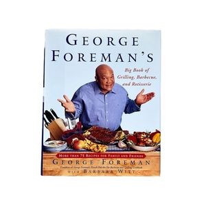 George Foreman's More Than 75 Recipes